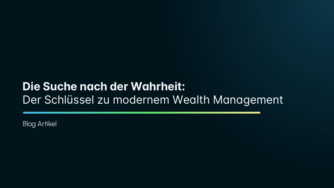 Der Schlüssel zu modernem Wealth Management